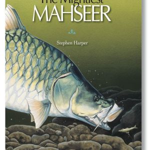 The Mightiest Mahseer Hardback